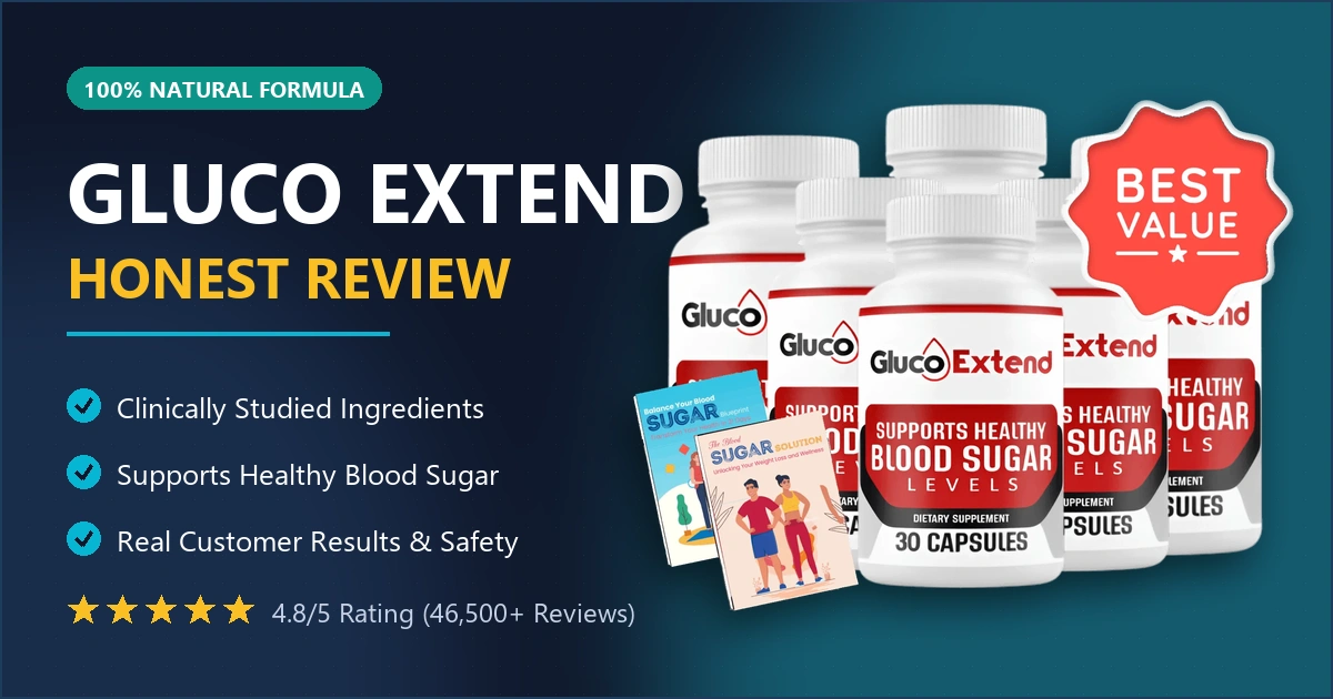 Gluco Extend Review - Blood Sugar Support Supplement